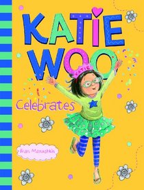 Katie Woo Celebrates (Katie Woo)