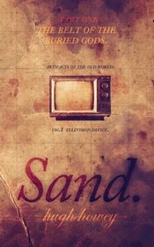 Sand Part 1: The Belt of the Buried Gods (Volume 1)