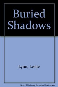 Buried Shadows
