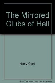 The Mirrored Clubs of Hell: Poems