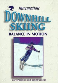 Intermediate Downhill Skiing: Balance in Motion