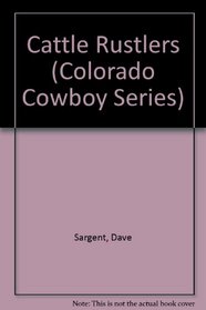 Cattle Rustlers (Colorado Cowboy Series)