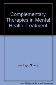 Complementary Therapies in Mental Health Treatment