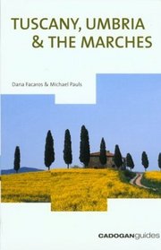 Tuscany, Umbria  the Marches, 8th (Cadogan Regional Guides)