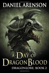 A Day of Dragon Blood: Dragonlore, Book 2