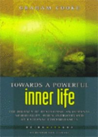 Towards A Powerful Inner Life