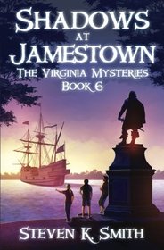 Shadows at Jamestown (The Virginia Mysteries) (Volume 6)