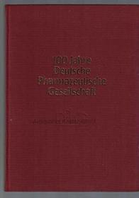 100 Jahre Deutsche Pharmazeutische Gesellschaft (German Edition)