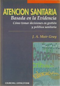 Atencion Sanitaria Basada En La Evidencia (Spanish Edition)