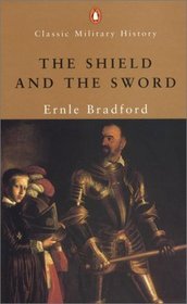 The Shield and the Sword (Classic Military History)