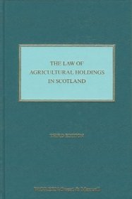 The Law of Agricultural Holdings in Scotland (Greens Practice Library)