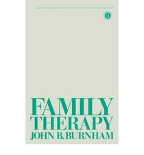 Family therapy: First steps towards a systemic approach (Tavistock library of social work practice)