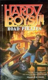 Road Pirates (Hardy Boys Casefiles, No 74)