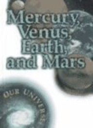 Mercury, Venus, Earth, and Mars (Vogt, Gregory. Our Universe.)