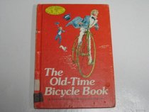 The Old-Time Bicycle Book (On My Own Books)