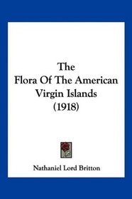 The Flora Of The American Virgin Islands (1918)