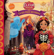 Elena of Avalor Un Dia Para Recordar (Spanish Edition)