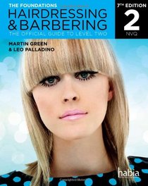 Hairdressing & Barbering: The Foundations (NVQ): The Official Guide