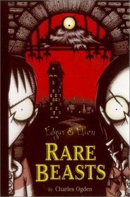 Rare Beasts (Edgar and Ellen, Bk 1)