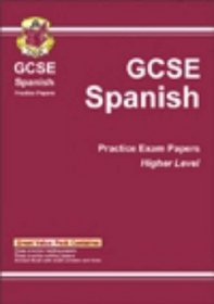 GCSE Spanish: Higher Level Practice Papers Pt. 1 & 2 (Gcse Practice Papers)