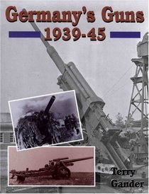 Germanys Guns 1939-45