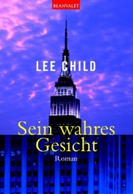Sein Wahres Gesicht (Tripwire) (Jack Reacher, Bk 3) (German Edition)