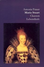 Maria Stuart. Eine Biographie.