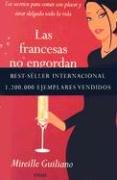 Las francesas no engordan: Los secretos para comer con placer y estar delgada toda la vida