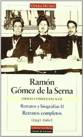 Retratos y biografias / Portraits and Biographies (Obras Completas / Complete Works) (Spanish Edition)