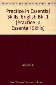 Practice in Essential Skills: English Bk. 1