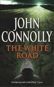 The White Road (Charlie Parker, Bk 4)