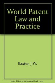 World patent law and practice,