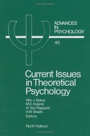 Current Issues in Theoretical Psychology: Sel/Edited Proc of the 1st Biannual Conf of the Intl Society for Theoretical Psychology Held in Plymouth, (Advances in Psychology)