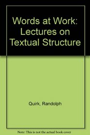 Words at Work: Lectures on Textual Structure