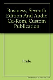 Business, Seventh Edition and Audio CD-Rom, Custom Publication