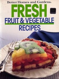 Fresh Fruit and Vegetables Recipes