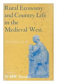 Rural economy and country life in the medieval West;