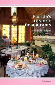 Florida's Historic Restaurants and Their Recipes (Historic Restaurants Cookbook)
