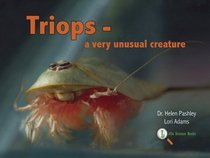 Triops - A Very Unusual Creature (softcover)