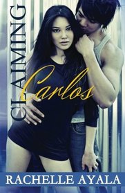 Claiming Carlos (Sanchez Sisters) (Volume 2)