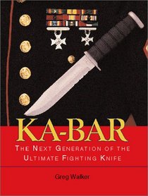KA-BAR: The Next Generation Of The Ultimate Fighting Knife