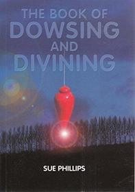 The Book of Dowsing and Divining