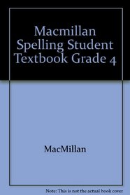 Macmillan Spelling Student Textbook Grade 4