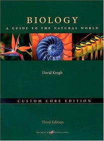 Biology : A Guide to the Natural World, The Custom Core (3rd Edition)