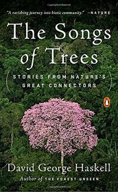 The Songs of Trees: Stories from Nature's Great Connectors