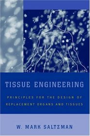 Tissue Engineering: Principles for the Design of Replacement Organs and Tissues