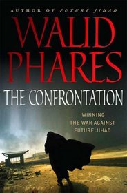 The Confrontation: Winning the War against Future Jihad (0)