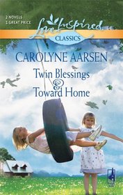 Twin Blessings & Toward Home (Love Inspired Classics)