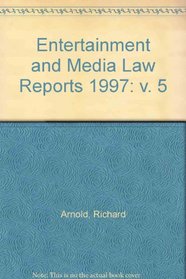 Entertainment and Media Law Reports 1997: v. 5