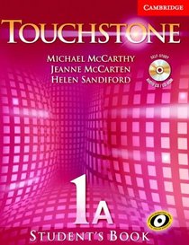 Touchstone Student's Book 1A with Audio CD/CD-ROM (Touchstone)